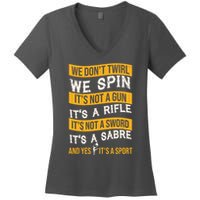 We Dont Twirl We Spin And Yes Its A Sport Color Guard Women's V-Neck T-Shirt