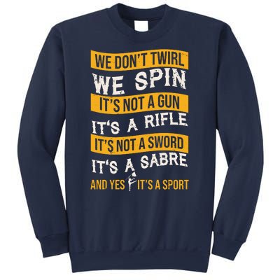 We Dont Twirl We Spin And Yes Its A Sport Color Guard Sweatshirt