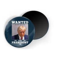 Wanted Donald Trump For President 2024 Magnet