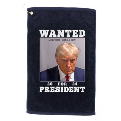 Wanted Donald Trump For President 2024 Platinum Collection Golf Towel