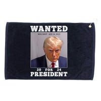 Wanted Donald Trump For President 2024 Grommeted Golf Towel