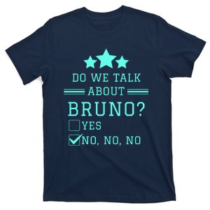 We Don’t Talk About Bruno… Do We? Encanto T-Shirt