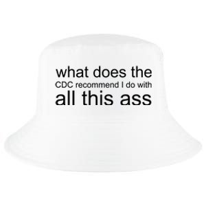 What Does The Cdc Recommend I Do With All This Ass Cool Comfort Performance Bucket Hat