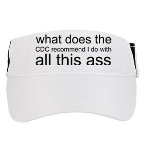 What Does The Cdc Recommend I Do With All This Ass Adult Drive Performance Visor