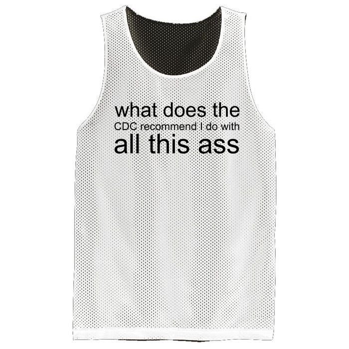 What Does The Cdc Recommend I Do With All This Ass Mesh Reversible Basketball Jersey Tank