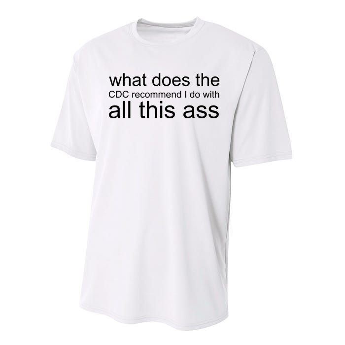 What Does The Cdc Recommend I Do With All This Ass Performance Sprint T-Shirt