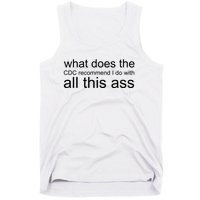 What Does The Cdc Recommend I Do With All This Ass Tank Top