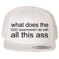 What Does The Cdc Recommend I Do With All This Ass Wool Snapback Cap