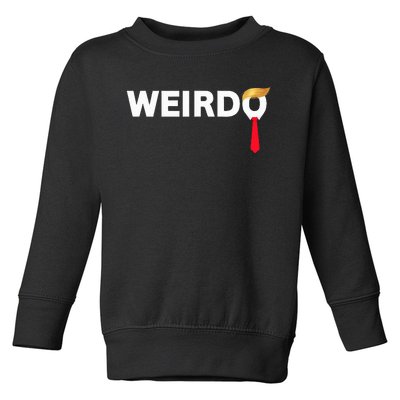 Weirdo Donald Trump Weird Old Man Funny Anti Trump Costume Toddler Sweatshirt