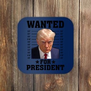 Wanted Donald Trump For President 2024 Coaster