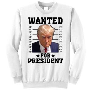 Wanted Donald Trump For President 2024 Sweatshirt