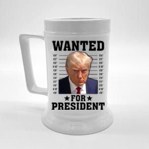 Wanted Donald Trump For President 2024 Beer Stein