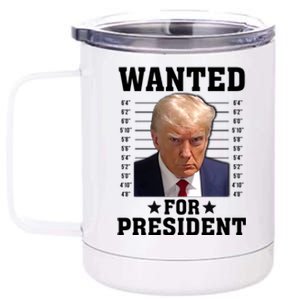 Wanted Donald Trump For President 2024 12 oz Stainless Steel Tumbler Cup