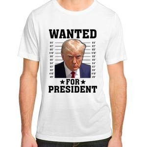 Wanted Donald Trump For President 2024 Adult ChromaSoft Performance T-Shirt