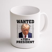 Wanted Donald Trump For President 2024 Coffee Mug