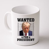 Wanted Donald Trump For President 2024 Coffee Mug