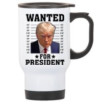 Wanted Donald Trump For President 2024 Stainless Steel Travel Mug