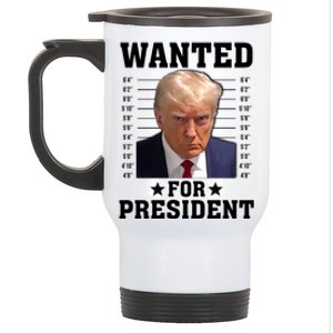 Wanted Donald Trump For President 2024 Stainless Steel Travel Mug