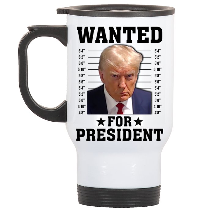 Wanted Donald Trump For President 2024 Stainless Steel Travel Mug