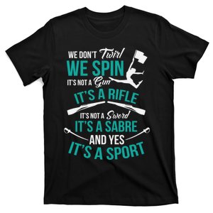 We Dont Twirl We Spin Cute Color Guard Flag T-Shirt