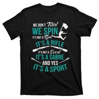 We Dont Twirl We Spin Cute Color Guard Flag T-Shirt