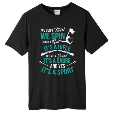 We Dont Twirl We Spin Cute Color Guard Flag Tall Fusion ChromaSoft Performance T-Shirt