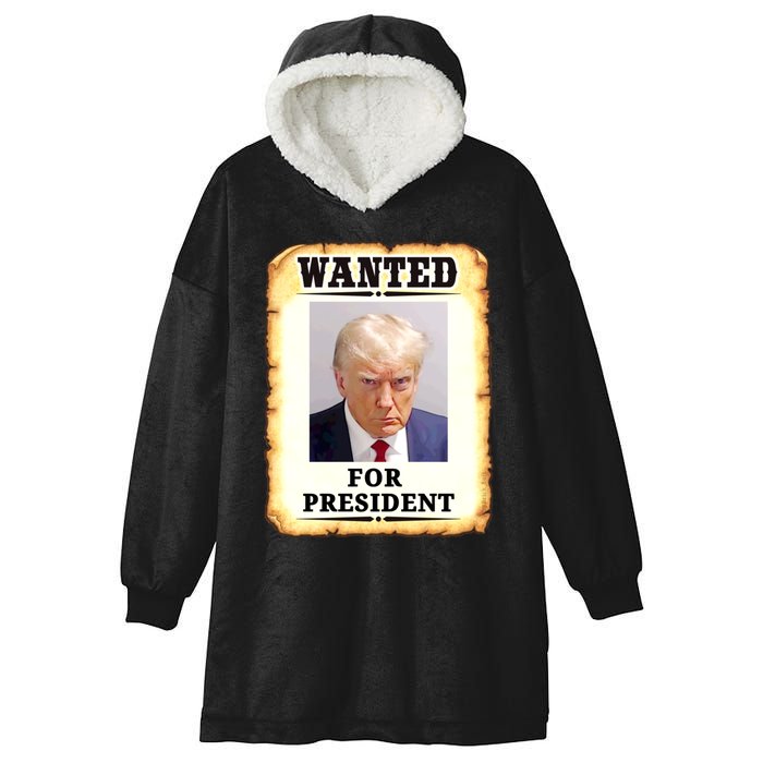 Wanted Donald Trump For President 2024 Hooded Wearable Blanket