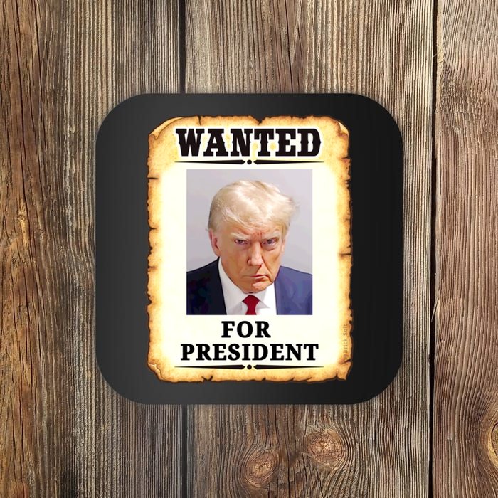 Wanted Donald Trump For President 2024 Coaster