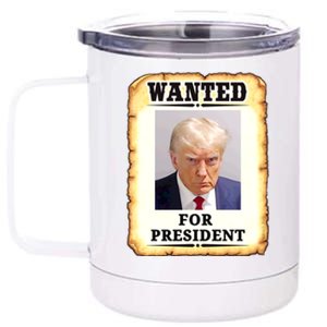 Wanted Donald Trump For President 2024 12 oz Stainless Steel Tumbler Cup