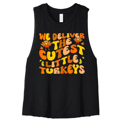 We Deliver The Cutest Little Turkeys L&D Nurse Thanksgiving Women's Racerback Cropped Tank