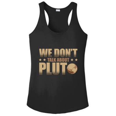We Don't Talk About Pluto Astronomer Astrophysics Ladies PosiCharge Competitor Racerback Tank