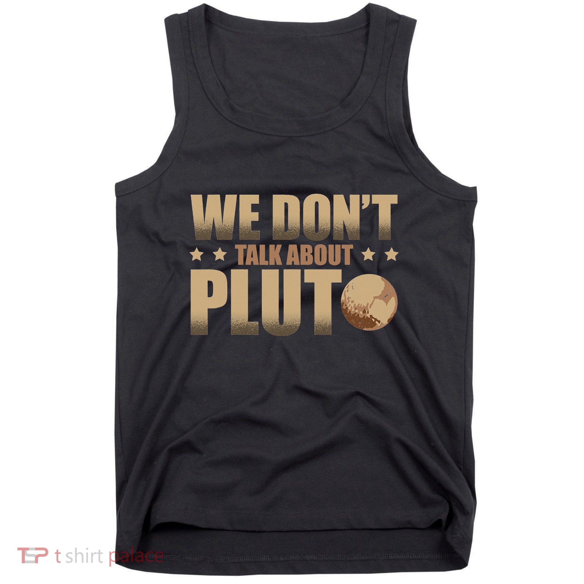 We Don't Talk About Pluto Astronomer Astrophysics Tank Top