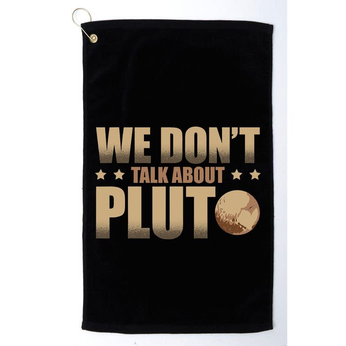 We Don't Talk About Pluto Astronomer Astrophysics Golf Towel