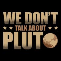 We Don't Talk About Pluto Astronomer Astrophysics Visor