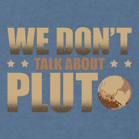 We Don't Talk About Pluto Astronomer Astrophysics Garment-Dyed Sweatshirt