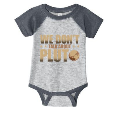 We Don't Talk About Pluto Astronomer Astrophysics Infant Baby Jersey Bodysuit