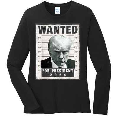 Wanted Donald Trump For President 2024 Trump Mug Shot Ladies Long Sleeve Shirt