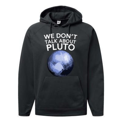 We Don't Talk About Pluto Funny Space Planet Astronomy Performance Fleece Hoodie