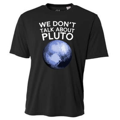 We Don't Talk About Pluto Funny Space Planet Astronomy Cooling Performance Crew T-Shirt