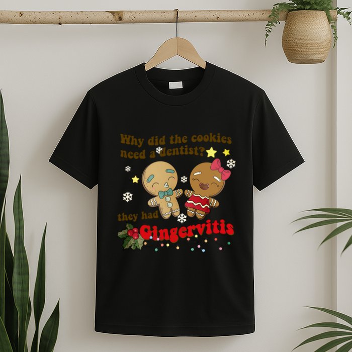 Why Did The Cookies Need A Dentist They Had Gingervitis Matching Couple Xmas T-Shirt