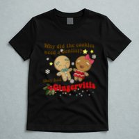 Why Did The Cookies Need A Dentist They Had Gingervitis Matching Couple Xmas T-Shirt