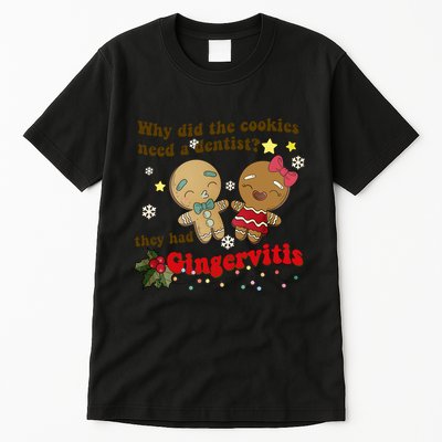 Why Did The Cookies Need A Dentist They Had Gingervitis Matching Couple Xmas Tall T-Shirt