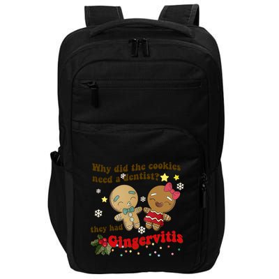Why Did The Cookies Need A Dentist They Had Gingervitis Matching Couple Xmas Impact Tech Backpack