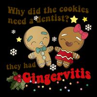 Why Did The Cookies Need A Dentist They Had Gingervitis Matching Couple Xmas Bucket Hat