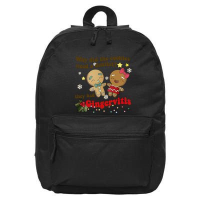 Why Did The Cookies Need A Dentist They Had Gingervitis Matching Couple Xmas 16 in Basic Backpack
