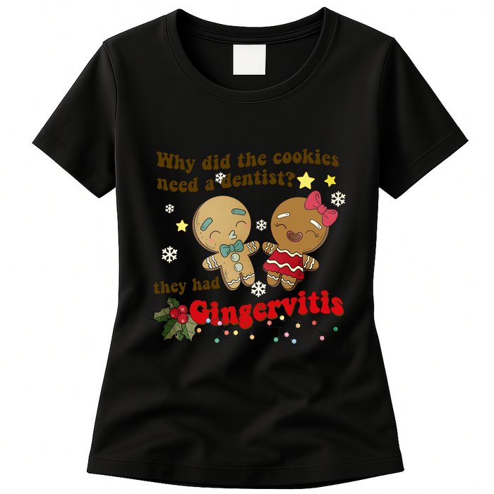 Why Did The Cookies Need A Dentist They Had Gingervitis Matching Couple Xmas Womens T-Shirt