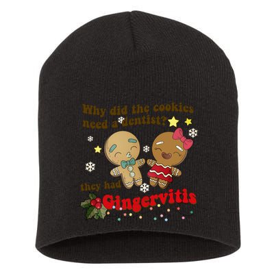 Why Did The Cookies Need A Dentist They Had Gingervitis Matching Couple Xmas Short Acrylic Beanie