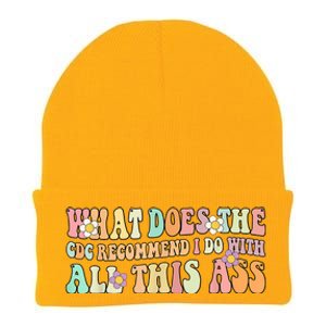 What Does The CDC Recommend I Do With All This Ass Knit Cap Winter Beanie