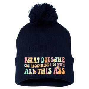 What Does The CDC Recommend I Do With All This Ass Pom Pom 12in Knit Beanie