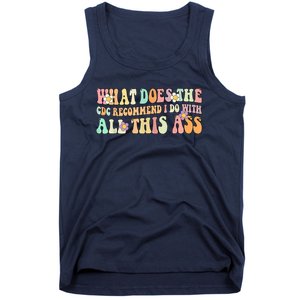 What Does The CDC Recommend I Do With All This Ass Tank Top